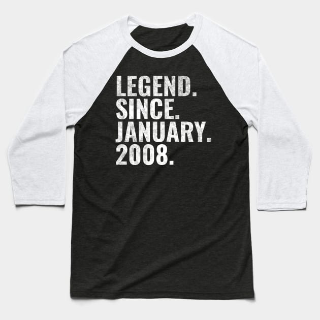 Legend since January 2008 Birthday Shirt Happy Birthday Shirts Baseball T-Shirt by TeeLogic